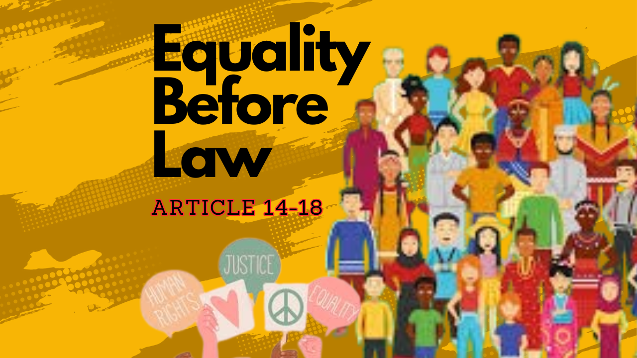 Right To Equality (Article 14-18) In Indian Constitution