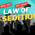 Law of Sedition in India, BNS-152 & IPC-124A