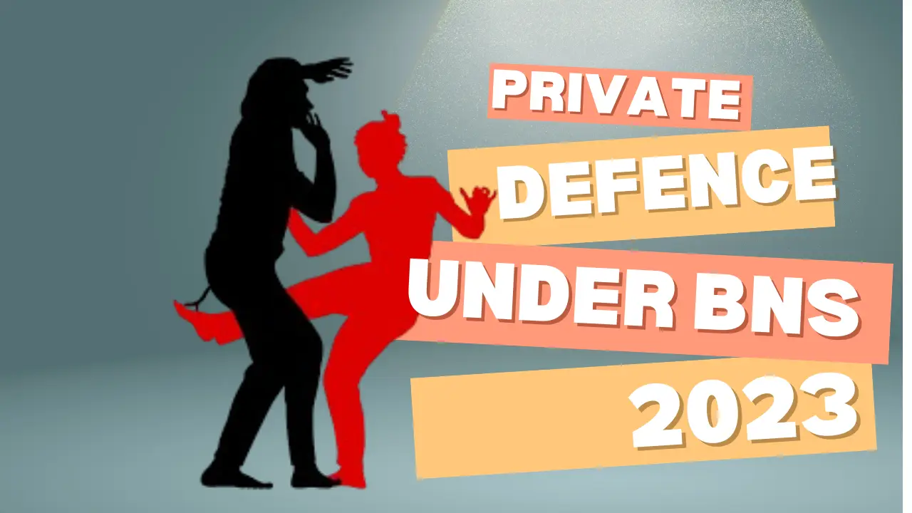 Private-Defence-under-the-Bharatiya-Nyaya-Sanhita-BNS-2023