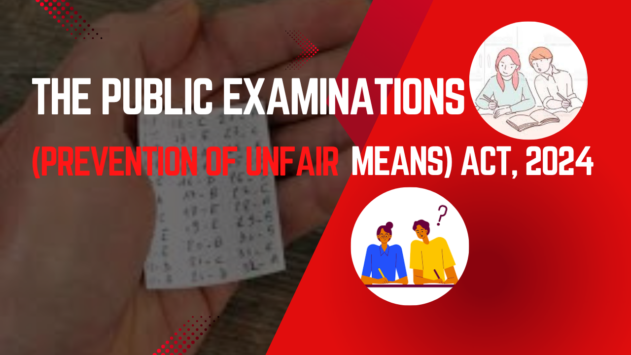 The Public Examinations (Prevention of Unfair Means) Act, 2024