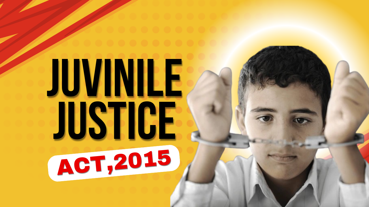 Juvenile Justice Act in India,2015
