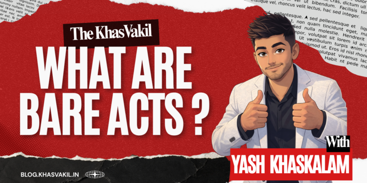 What are bare Acts ?
